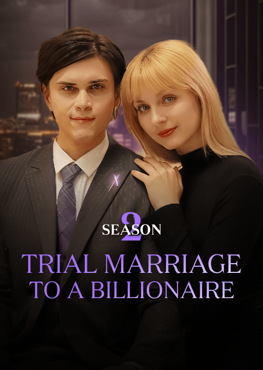 Trial marriage to a billionaire. Season 2